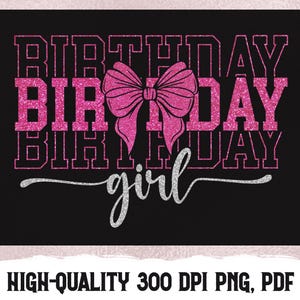 Birthday Girl PNG – Pink Glitter Glam Sublimation Design with Bow, Digital Birthday Shirt Art, Instant PDF Download