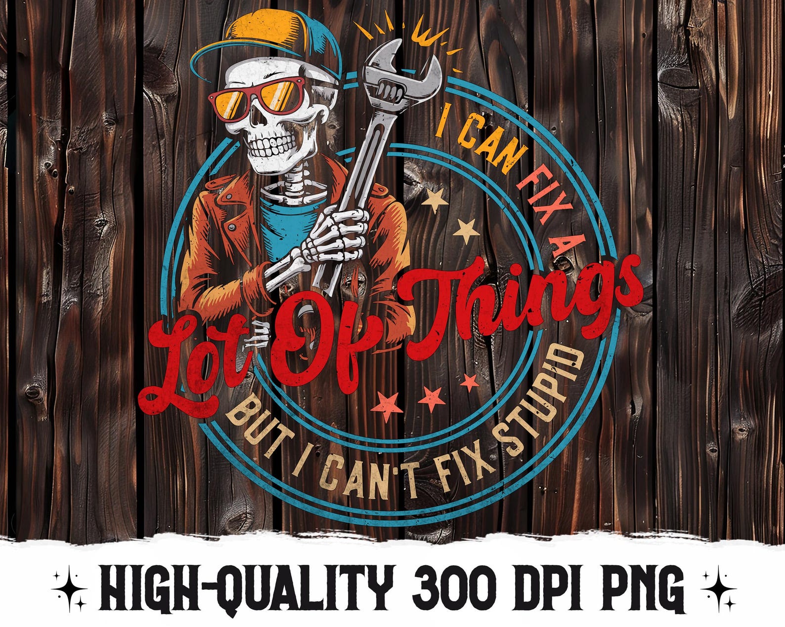 I Can Fix a Lot of Things PNG – Funny Mechanic Skeleton Digital ...