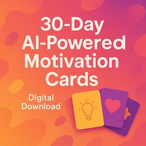 30-Day AI-Powered Motivation Cards Digital Download Daily Inspiration Deck Self-Care Affirmations