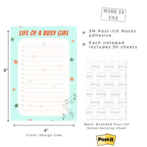 May include: A 4-inch by 6-inch Post-it notepad with the text "LIFE OF A BUSY GIRL." The notepad has a light blue background with orange and green star accents. Includes 50 sheets and 3M Post-it adhesive.