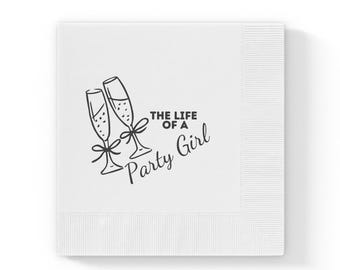 Life of a Party Girl Napkin. Customization available