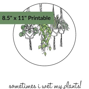 Wet My Plants Printable 8.5 x 11 Houseplants, Monstera, Hanging Plants image 3