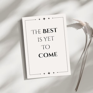 The Best Is Yet to Come Printable Wall Art, Inspirational Quote Poster, Minimalist Typography Decor, Instant Download Digital Print
