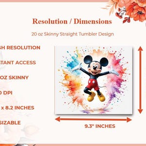 May include: A vibrant design for a 20 oz skinny tumbler featuring Mickey Mouse with arms outstretched against a colorful watercolor splash. The design is 9.3 x 8.2 inches and is high resolution.
