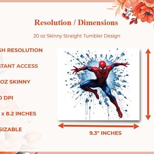 May include: A digital design for a 20 oz skinny straight tumbler. The design features a dynamic illustration of Spider-Man in a red and blue suit, with a blue and white splash effect. The design dimensions are 9.8 x 8.2 inches.