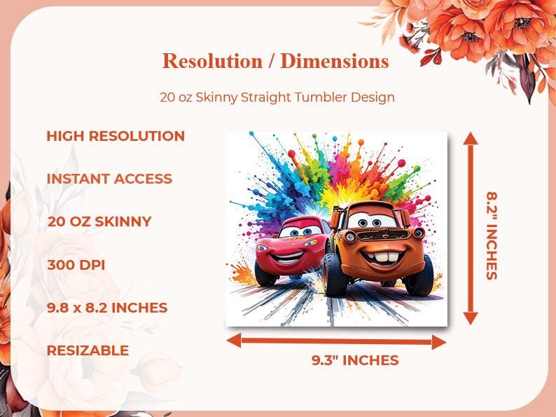 May include: A colorful design for a 20 oz skinny straight tumbler. The design features two cartoon cars with a vibrant splash of colors in the background. The dimensions are 9.8 x 8.2 inches.