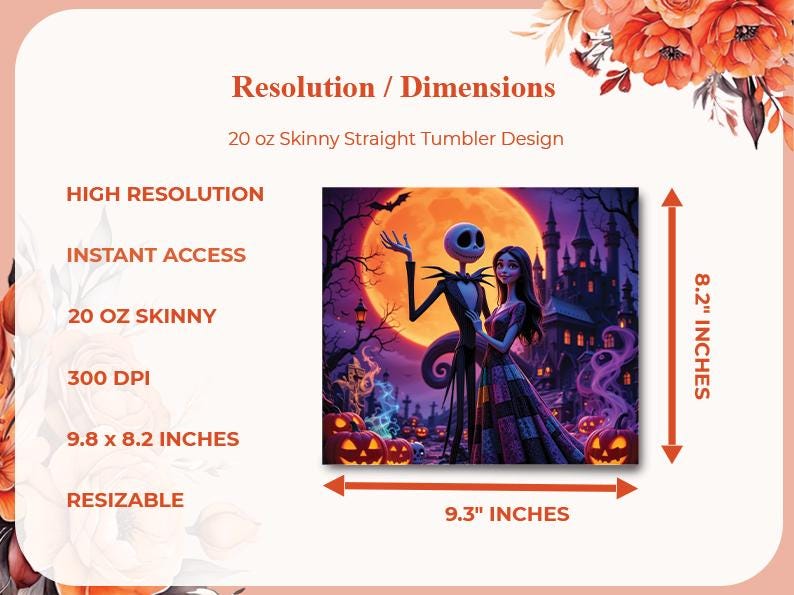 May include: Digital design for a 20 oz skinny straight tumbler. The design features Jack and Sally from The Nightmare Before Christmas, with a full moon, pumpkins, and a spooky castle. The design dimensions are 24.89 x 20.83 cm.