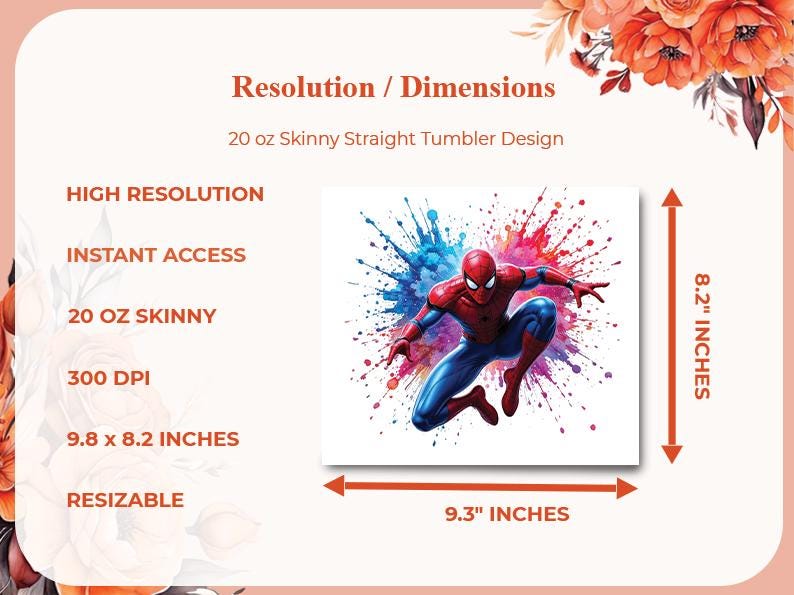 May include: A digital design for a 20 oz skinny straight tumbler. The design features Spider-Man in a red and blue suit against a colourful splash background. The dimensions are 23.6 x 20.8 cm.
