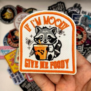 Funny Raccoon Patch – If I’m Moody Give Me Foody Embroidered Patch, Cute Animal Iron On Sew On Badge for Jacket Backpack