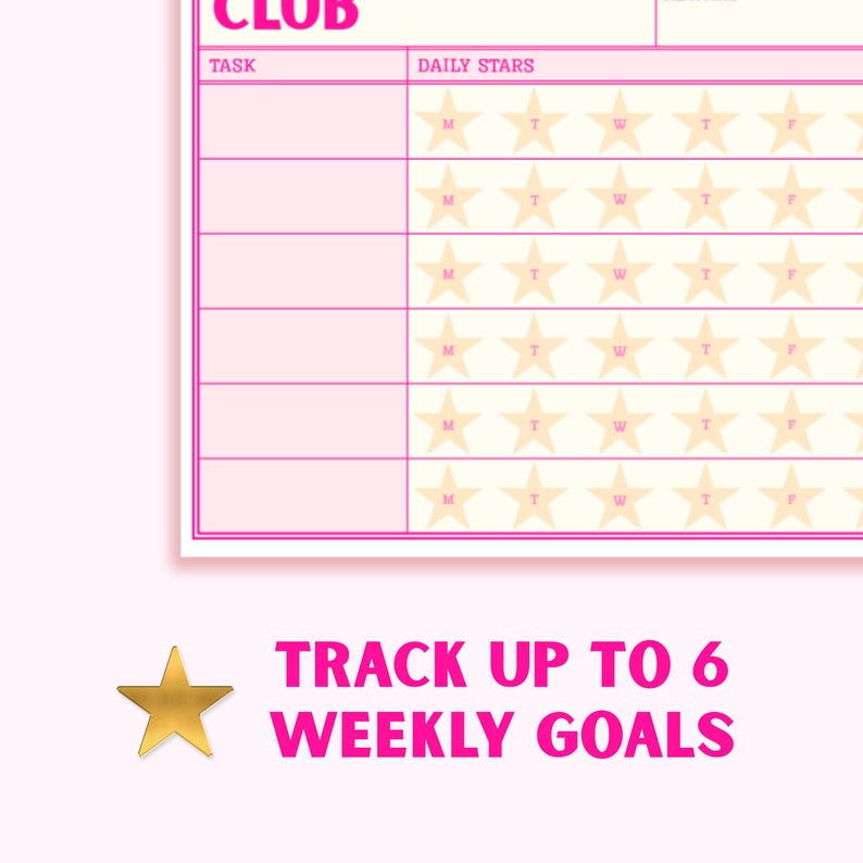 May include: A weekly task tracker chart with a pink border and grid lines. The header reads CLUB and DAILY STARS. Each row features five pale yellow stars labeled with M, T, W, T, F. Below the chart, the text reads TRACK UP TO 6 WEEKLY GOALS.