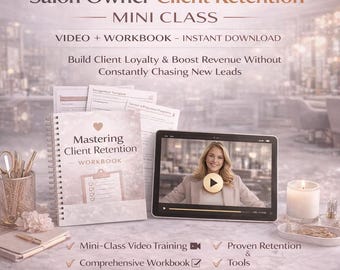 Salon and Spa Owner Client Retention Mini Class | Video + Workbook – Instant Download