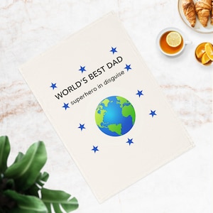 Father&#39;s Day Cotton Tea Towel, World&#39;s Greatest Dad, Superhero in Disguise, Kitchen Hand Towel, Organic Dishcloth, Gift for Him, Kitchen