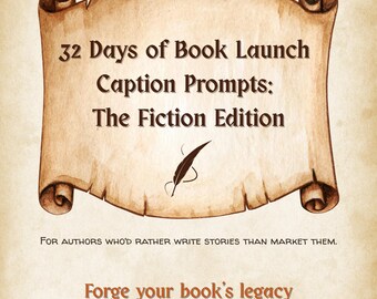 Book Launch Captions: 32-Day Social Media Prompts (Fiction Edition) (Digital Download)