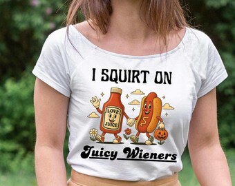 I Squirt On Juicy Wieners PNG SVG: Funny Meme Clipart (Digital Download)