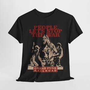 Vintage Grand Funk Railroad Tee: Let's Stop The War Graphic Shirt