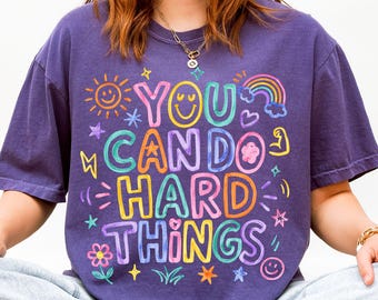 You Can Do Hard Things Shirt, Hand Drawn Doodle Teacher Tshirt, Comfort Colors Motivational Gift Tee for SPED Teacher Appreciation Gift