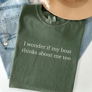 I Wonder If My Boat Thinks About Me Too Shirt, Comfort Colors Funny Boat Tee, Summer Lake Shirt, Boat Lover Gift