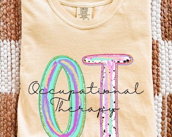 Occupational Therapy Shirt, Comfort Colors Occupational Therapist Tshirt, Occupational Therapy Gift, OT Graduation Gift, Gift for OT Shirt