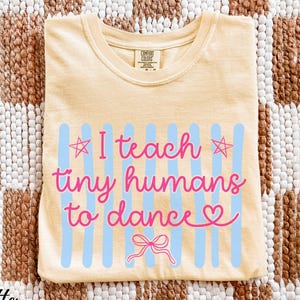 Camiseta para profesora de baile, Camiseta Comfort Colors para profesora de baile, Regalo para instructora de baile, Enseño a bailar a los más pequeños