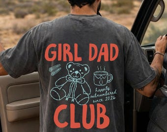 Custom Girl Dad Club Shirt, Comfort Colors Girl Dad T-Shirt, New Dad Gift