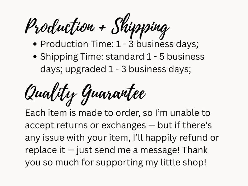 May include: Text on a cream-colored background. The text reads "Production + Shipping" and "Quality Guarantee". Details include production and shipping times, and a guarantee of refund or replacement for any issues.