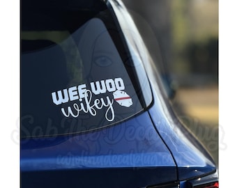 Wee Woo Wifey | Fire Wife Decal | Firefighter Wife | Police Wife | EMS Wife | First Responder Wife