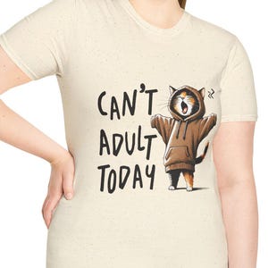 Can&#39;t Adult Today Tee