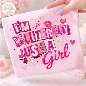 I’m Literally Just A Girl PNG, Coquette Y2K Aesthetic Shirt Design, Trendy Pink Leopard Sublimation File, Glam Girly DTF Transfer