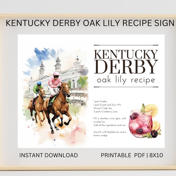 Kentucky Derby OAK LILY Cocktail Recipe| Oak Lily Cocktail Bar Sign| Printable Sign 8x10 Horse racing Party| Kentucky Derby Cocktail