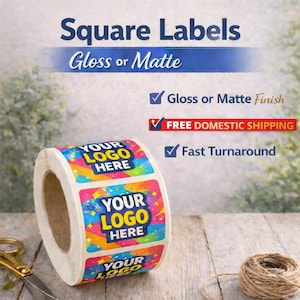 May include: A roll of square labels with the text "YOUR LOGO HERE" in white on a colorful background. The labels are labeled "Square Labels" and "Gloss or Matte". The image also includes text that says "Gloss or Matte Finish" and "Fast Turnaround".