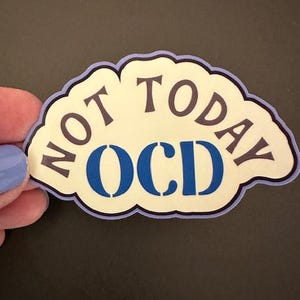 Not Today OCD Stickers, Mental Health Stickers, OCD Stickers, Journal Stickers, Waterproof Stickers, Laptop Stickers, Water bottle Stickers