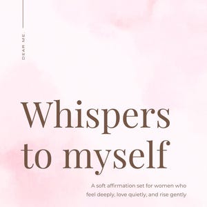 Chuchotements pour moi-même - cartes d'affirmation de soi. Amour de soi positif et paroles douces encourageantes au quotidien