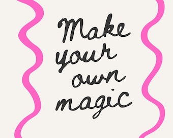 Make your Own Magic