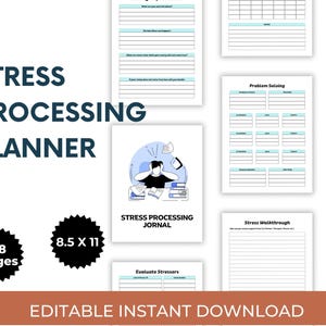 May include: A stress processing planner with 28 pages, 8.5 x 11 inches. The cover features the text "STRESS PROCESSING PLANNER" and "STRESS PROCESSING JORNAL". The planner includes sections for problem-solving, stress walkthrough, and evaluating stressors. The words "EDITABLE INSTANT DOWNLOAD" are also visible.