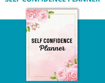 Self Confidence Planner | Boost Self Esteem Workbook | Mindset & Empowerment Journal | Printable Self Growth Planner | Digital Download PDF