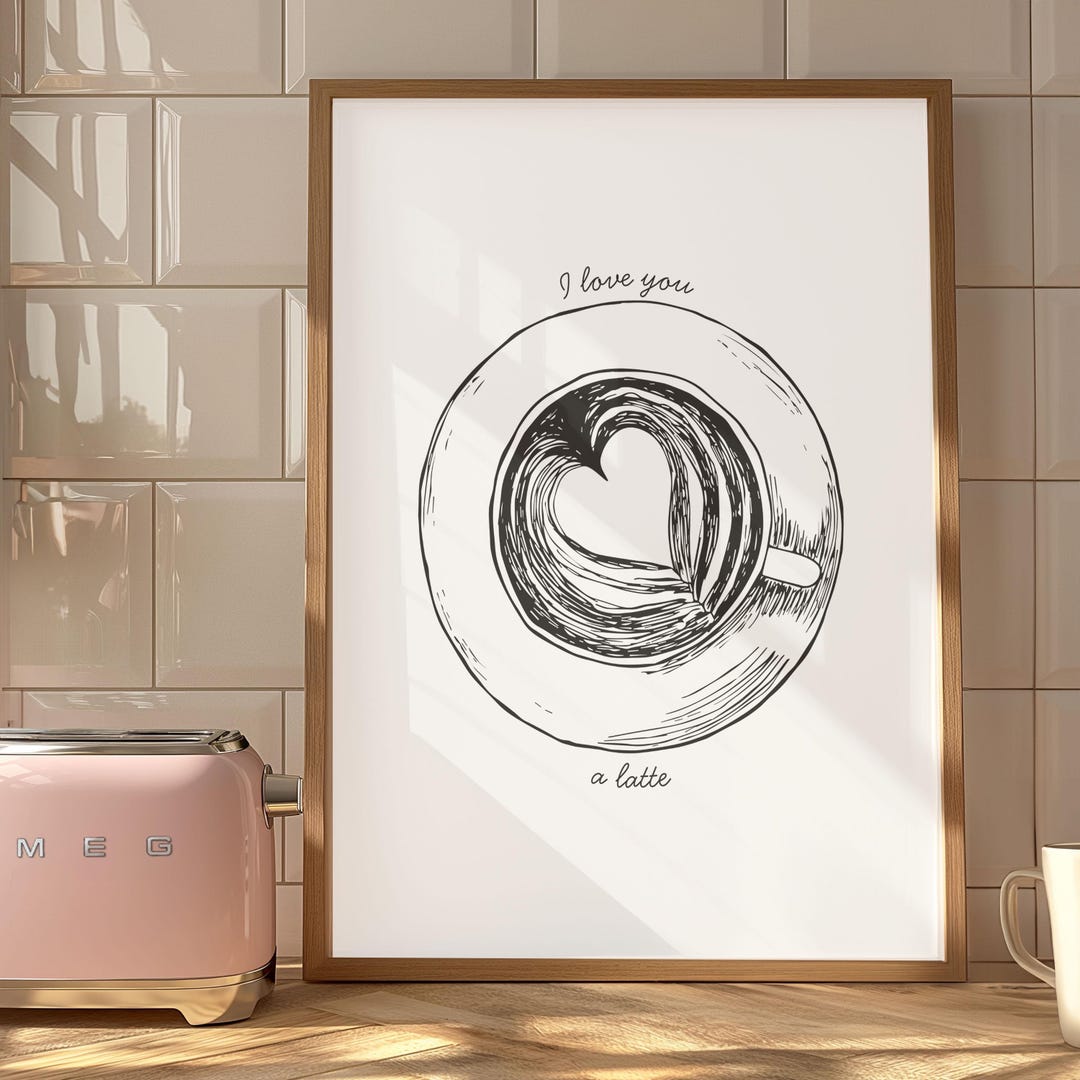 I Love You A Latte Art Print for Kitchen: Minimalist Trendy Coffee Bar ...