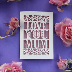 Laser Cut Mother's Day Card, Love You Mum Papercut Card