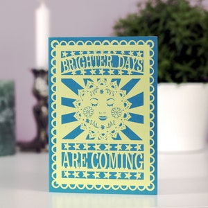 Brighter Days Are Coming A6 Printed Card