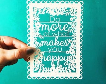 Do more of what makes you happy a6 papercut