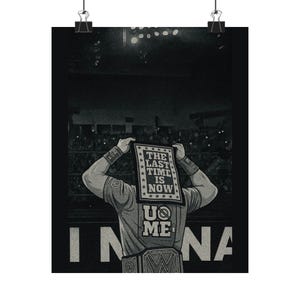 Black and White John Cena &quot;The Last Time Is Now&quot; WWE Champion Poster, Modern Wrestling Wall Art Print