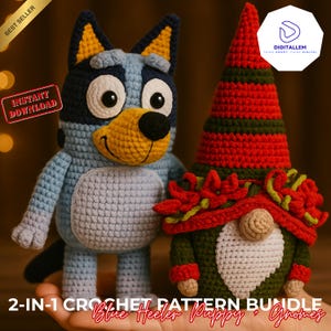 May include: A crochet pattern bundle featuring a Blue Heeler puppy and a gnome. The puppy is light blue, dark blue, and yellow. The gnome is green, red, and beige. The text "2-IN-1 CROCHET PATTERN BUNDLE Blue Heeler Puppy + Gnomes" is visible.