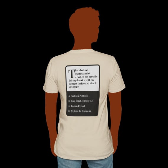 Art History Trivia Tees - Jackson Pollock | Famous Painters Riddle Unisex Softstyle T-Shirt, Smart Funny Gift for History Geeks, Art