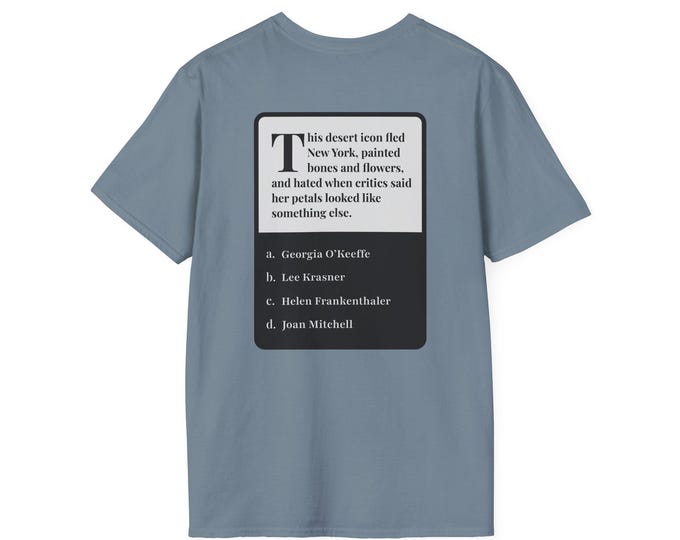 Georgia O'Keeffe Art History Trivia Tee: Clever Gift for Painters, Students & History Enthusiasts