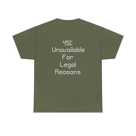 DressCoder 451 T-Shirt: Unavailable For Legal Reasons ASCII Tee For Coders, Developers, and Tech Geeks, Programmer Humor, Sysadmin Gift
