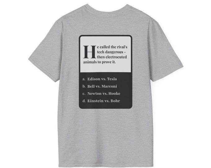 Trivia Tees - Scientist Facts - Thomas Edison vs Nikola Tesla