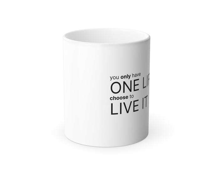Color Morphing Mug - One Life Live It Motivational Quote Cup, Inspirational Heat Sensitive Coffee Cup, Positive Affirmation Tea Mug, 11oz