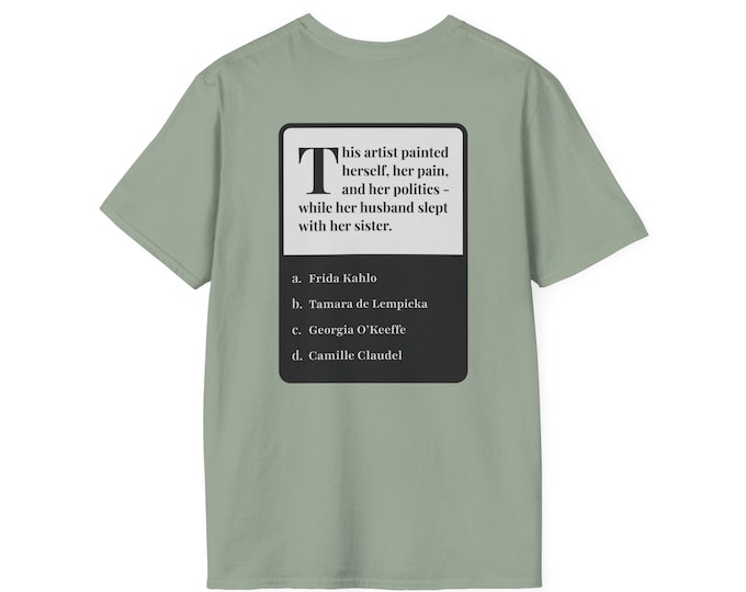 Frida Kahlo Trivia T-Shirt | Famous Painters Riddle Tee - Smart Art History Gift, Thoughtful Conversation Starter, Funny Shirt for Art