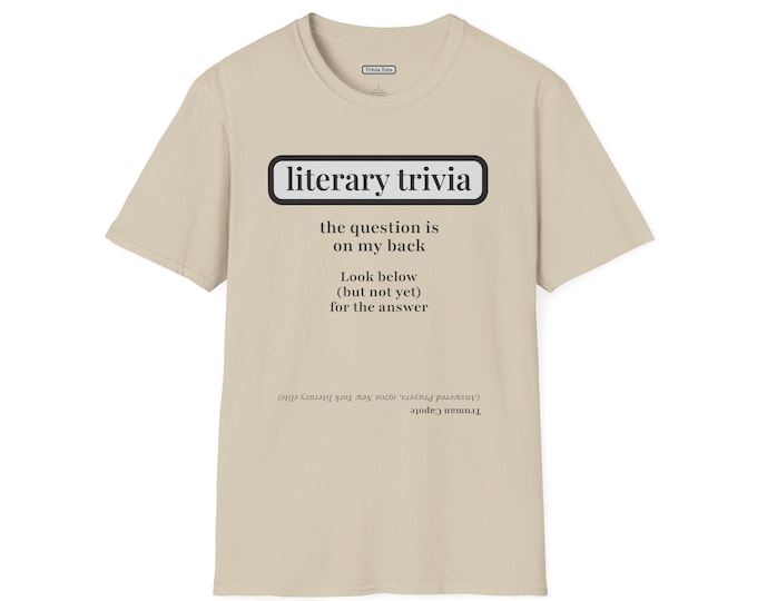 Trivia Tees - Truman Capote | Literary Riddle Shirt with Question on the Back  & Answer on the Front - Smart, Funny, Conversation starter