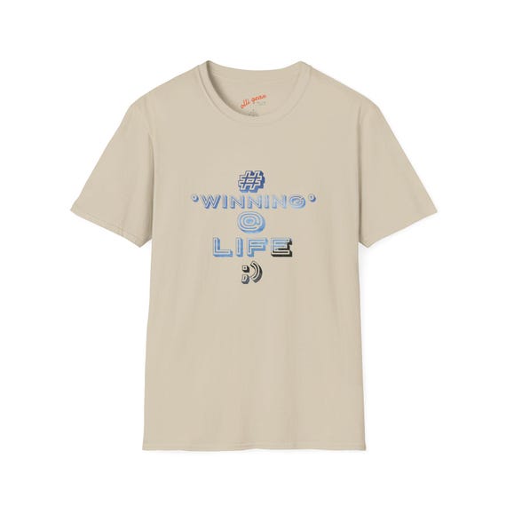 Winning @ Life Unisex Softstyle T-Shirt - Motivational Graphic Tee, Inspirational Shirt, Positive Vibes Top, Success Quote Clothing, Life