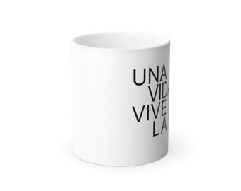 Inspirational Color Morphing Mug, Unique Gift for Coffee Lovers, Birthday Gift, Home Decor, Home Office Essential, UNA VIDA VIVELA